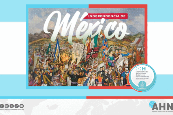 Honduras felicita a México por 215 aniversario de Independencia